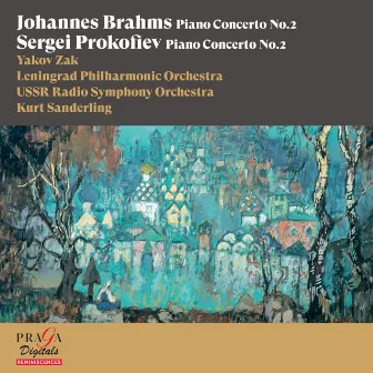 Johannes Brahms: Piano Concerto No. 2 - Sergei Prokofiev: Piano Concerto No. 2 by Yakov Zak