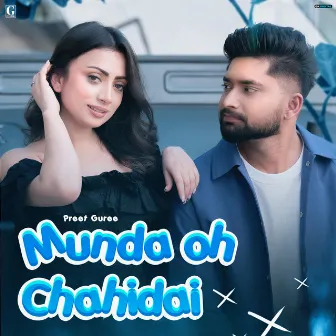 Munda Oh Chahidai by Preet Guree