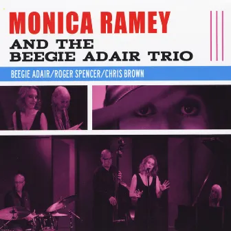 Monica Ramey and the Beegie Adair Trio by Monica Ramey