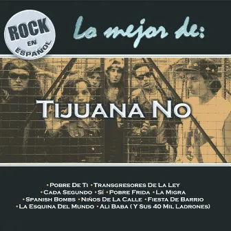 Rock En Español - Lo Mejor De Tijuana No! by Tijuana No!