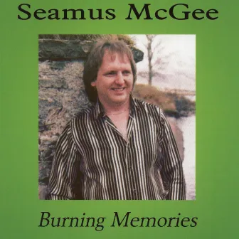 Burning Memories by Seamus McGee