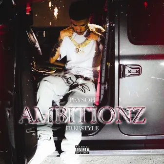 Ambitionz Freestyle by Peysoh