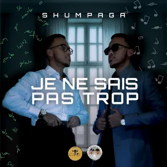 Je ne sais pas trop by Shumpaga