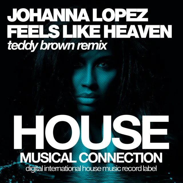 Feels Like Heaven - Teddy Brown Dub Mix