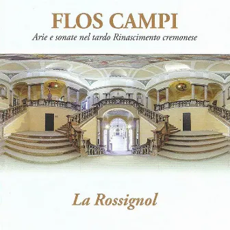 Flos campi: Arie e sonate nel tardo Rinascimento cremonese by La Rossignol