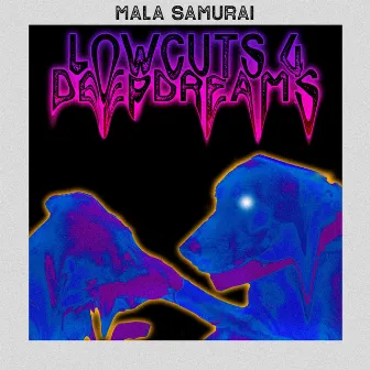 Lowcut 4 Deepdreams by Mala Samurai