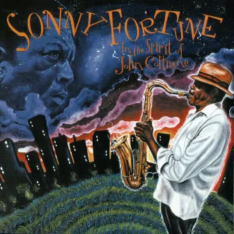 In The Spirit Of John Coltrane by Sonny Fortune