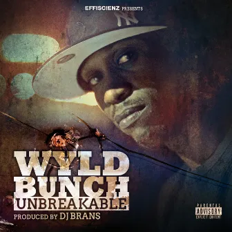 Unbreakable by Wyld Bunch