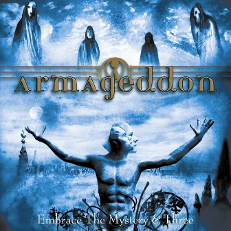 Embrace The Mystery & Three by Armageddon