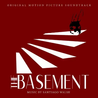 The Basement (Original Motion Picture Soundtrack) by Santiago Walsh