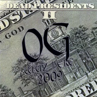 Dead Presidents 2 by O.G.