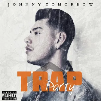 Trap Party by Johnny Tomorrow