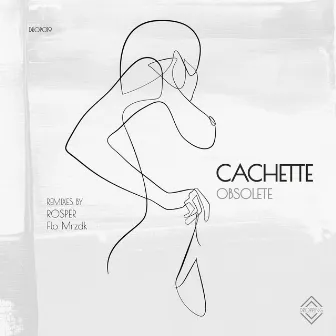 Obsolete by Cachette