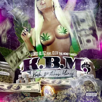 K.B.M. (feat. D.I.V. Tha Money Maker) by Lord Blitz