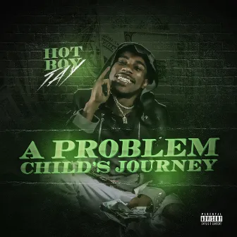 A Problem Child's Journey by Hot Boy Tay