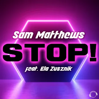 Stop! by Sam Matthews