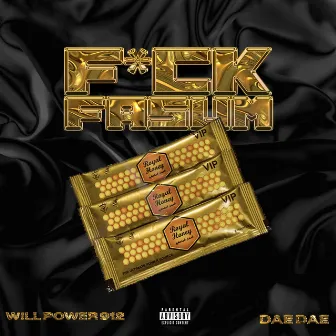 Fuck Fasum by Will Power 912