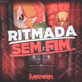 Ritmada Sem Fim by Dj Menor Zs