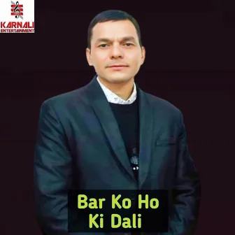 Bar Ko Ho Ki Dali by Bhuwan Dahal