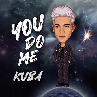 You Do Me by KUBA