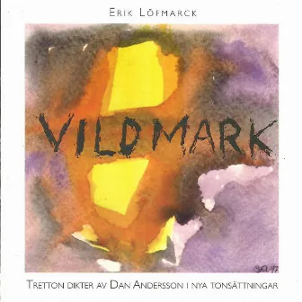 Vildmark - Tretton dikter av Dan Andersson (1997) by Erik Löfmarck