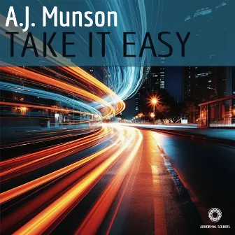 Take It Easy by A.J. Munson