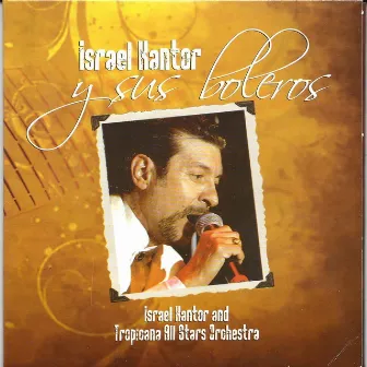 Israel Kantor y Sus Boleros by Tropicana All Stars