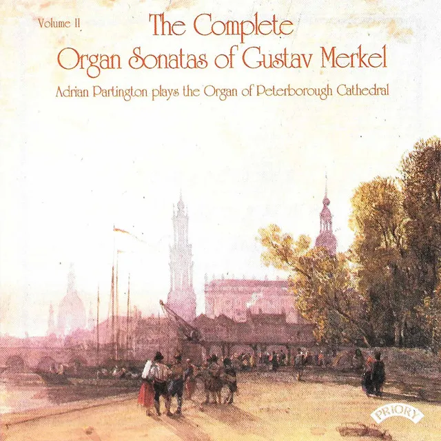 The Complete Organ Sonatas of Gustav Merkel