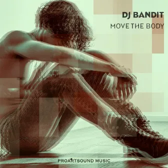 Move The Body by DJ Bandit