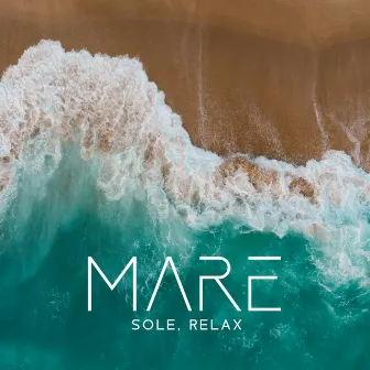 Mare, Sole, Relax – Best Italy Chill Music by Zona Relax