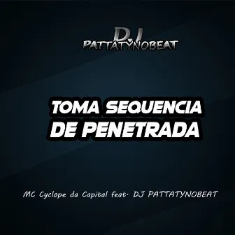 Toma Sequencia de Penetrada by Mc cyclope da capital