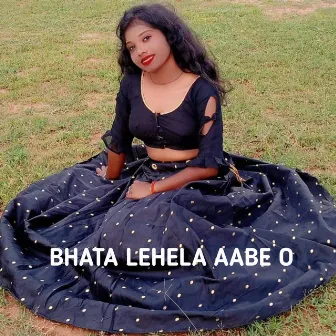 BHATA LEHELA AABE O by 