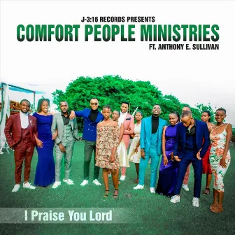 I Praise You Lord by Comfort people ministries