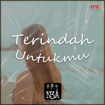 Terindah Untukmu by NBA