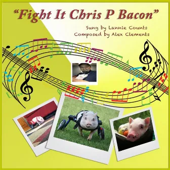 Fight It Chris P Bacon by Alex Clements