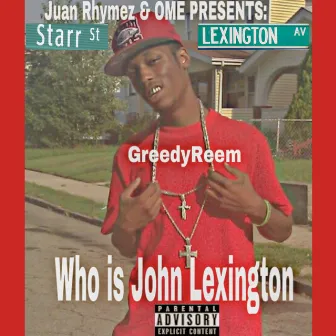 Who Is John Lexington by GreedyReem