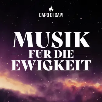 Musik für die Ewigkeit by Capo Di Capi