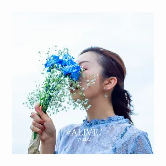 #ALIVE! by Yurika