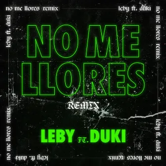 No Me Llores by Leby