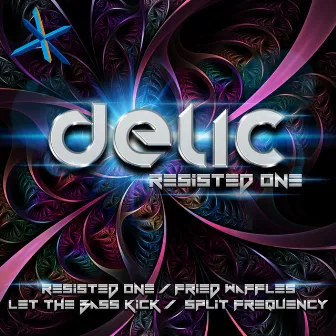 Resisted One EP by Delic