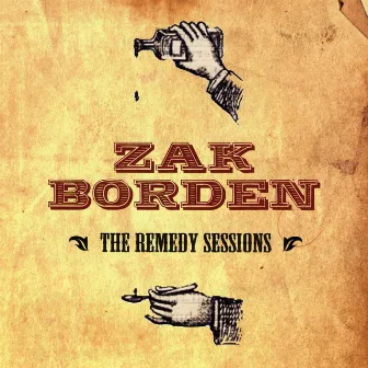 The Remedy Sessions by Zak Borden