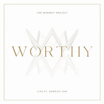 Worthy (Live) by The Worship Project