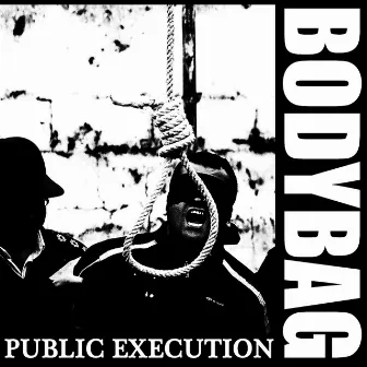 Public Execution by Bodybag