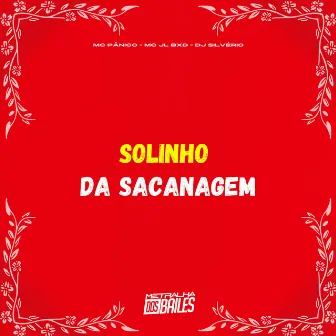 Solinho da Sacanagem by Mc Jl Bxd