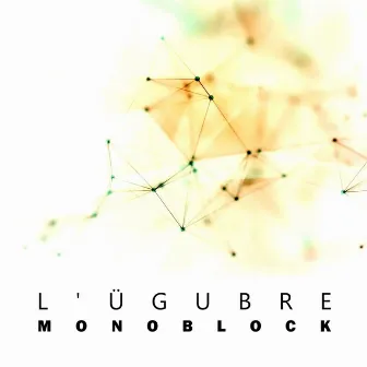 Monoblock by Lugubre