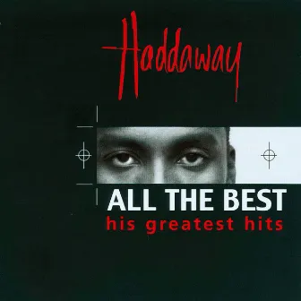 All the Best - His Greatest Hits by Haddaway