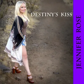 Destiny's Kiss by Jennifer Rose