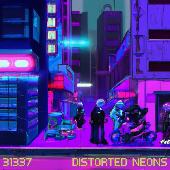 Distorted Neons by 31337