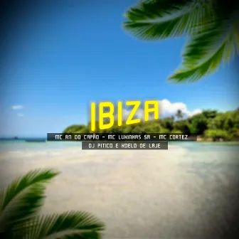 Ibiza by MC RN do Capão