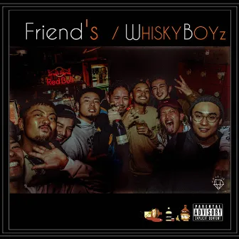 Friend's by WHISKY BOYz